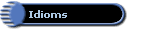 Idioms